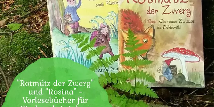 „Rotmütz der Zwerg“ und „Rosina“ – Vorlesebücher für Kinder ab 4 Jahren (+ VERLOSUNG)