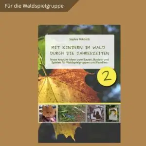 E-Book (PDF): Mit Kindern im Wald durch die Jahreszeiten 2 [Digital]